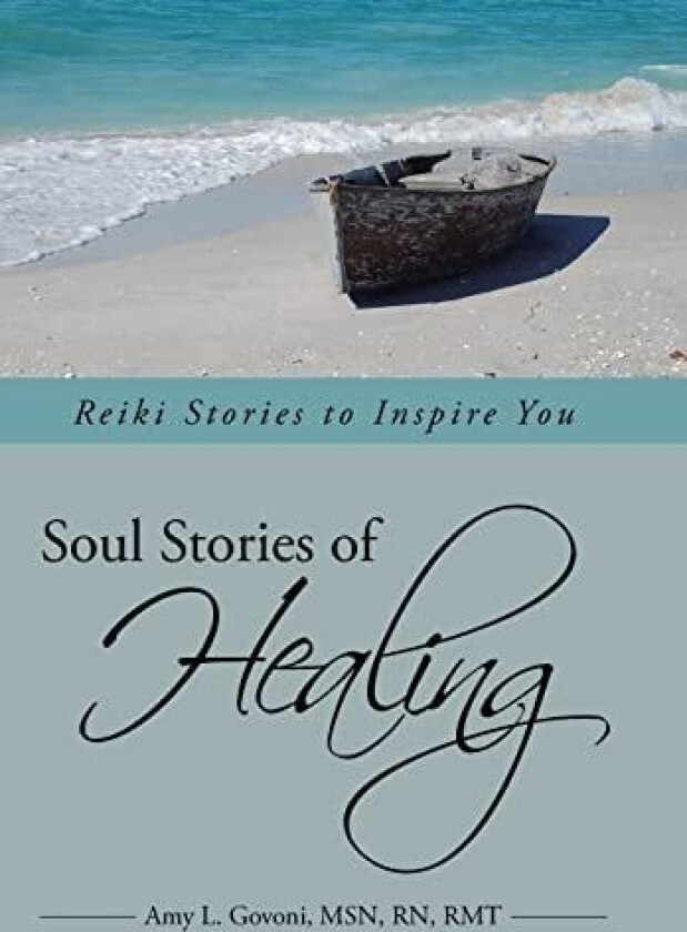 Soul Stories of Healing av Amy L Msn RN Govoni Rmt (Hardcover)