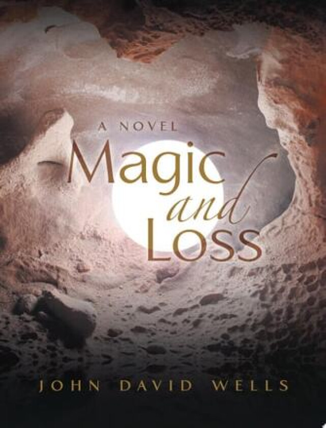 Magic and Loss av John David Wells (Paperback)