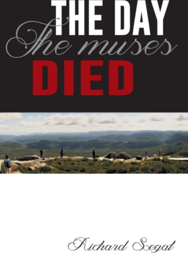 The Day the Muses Died av Richard Segal (Paperback)