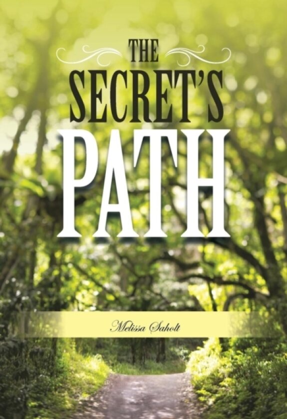 The Secret's Path av Melissa Saholt (Paperback)