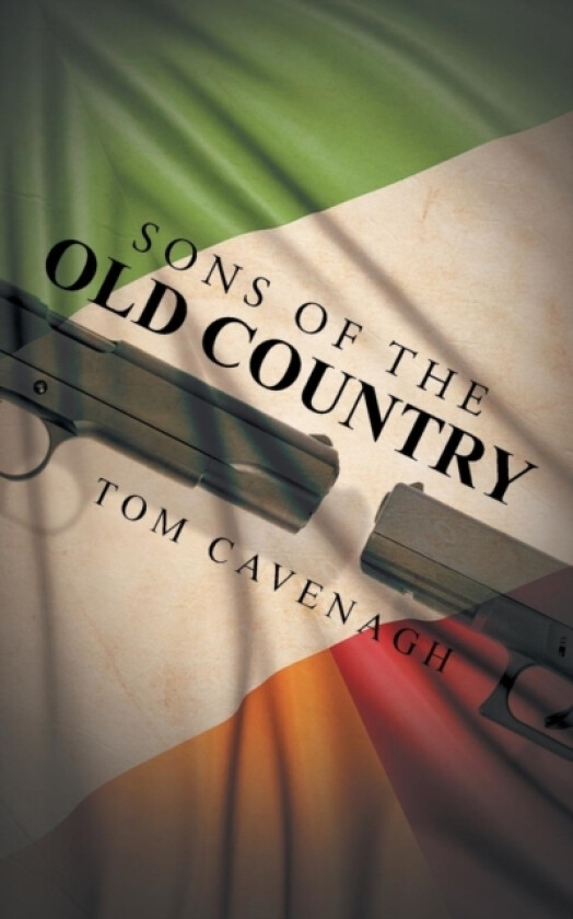Sons of the Old Country av Tom Cavenagh (Paperback)