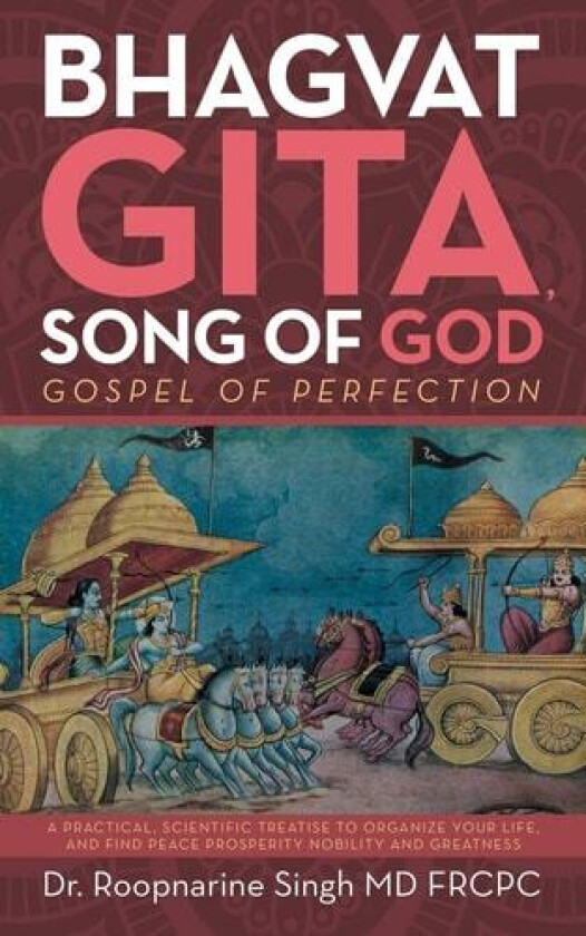Bhagvat Gita, Song of God av Dr Roopnarine Singh MD Frcpc (Paperback)