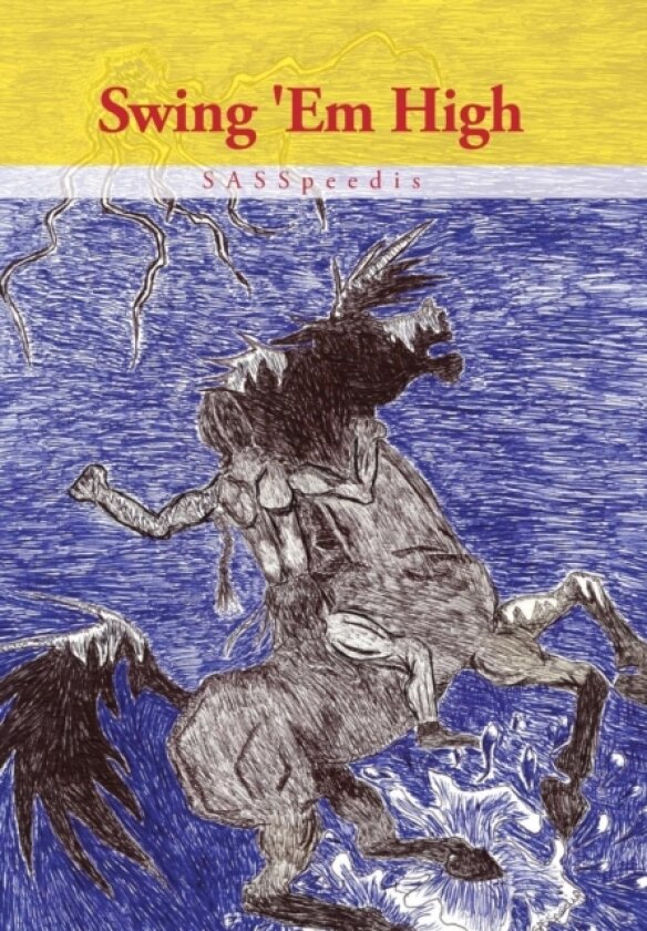 Swing 'em High av Sasspeedis (Hardcover)
