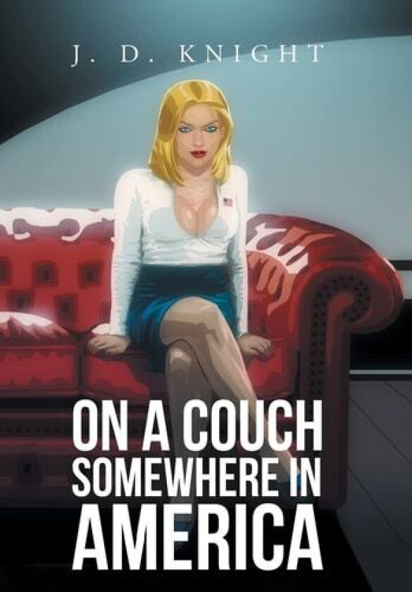 On a Couch Somewhere in America av J D Knight (Hardcover)