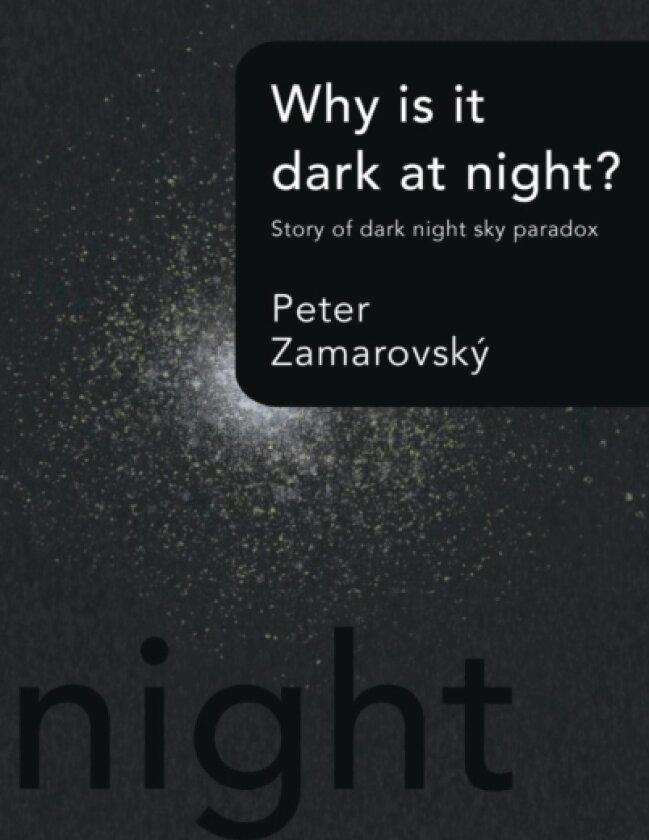 Why is it dark at night? av Peter Zamarovsky (Hardcover)