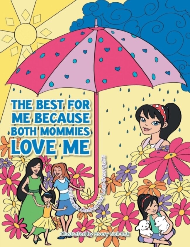 The Best for Me Because Both Mommies Love Me av Dr Ondrea Kay Leal-Georgetti (Paperback)
