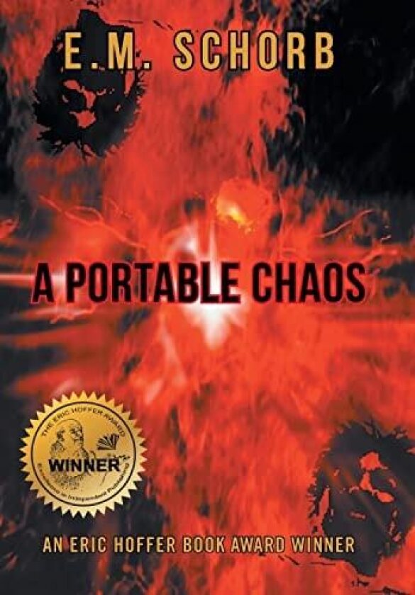 A Portable Chaos av E.M. Schorb (Hardcover)