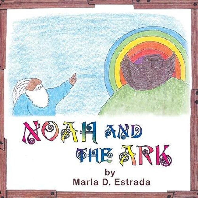 Noah and the Ark av Marla D. Estrada (Paperback)