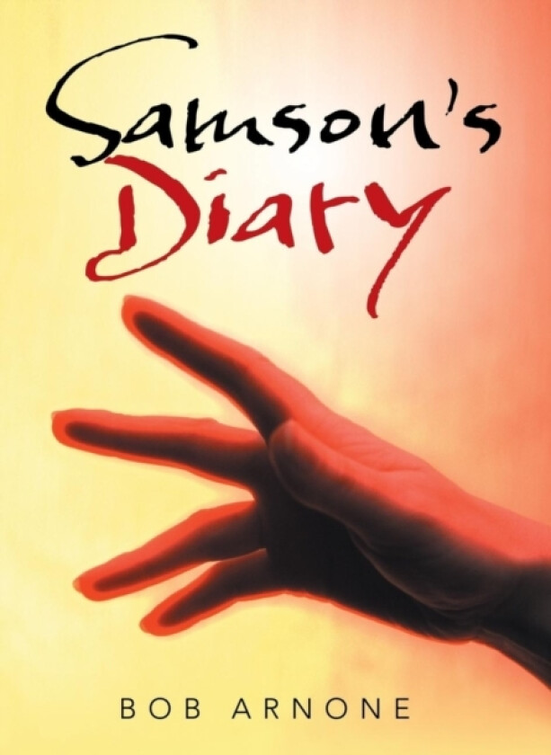 Samson's Diary av Bob Arnone (Hardcover)
