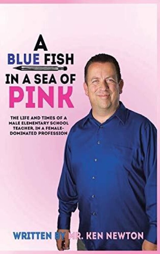 A Blue Fish in a Sea of Pink av Ken Newton (Hardcover)