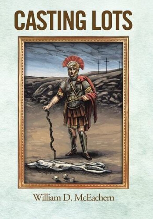 Casting Lots av William D McEachern (Hardcover)