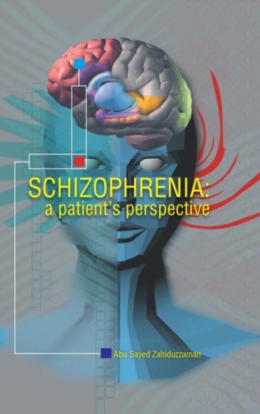 Schizophrenia av Abu Sayed Zahiduzzaman (Hardcover)