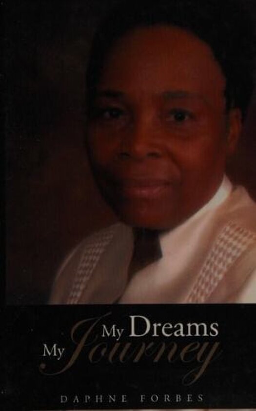 My Dreams My Journey av DAPHNE FORBES (Paperback)