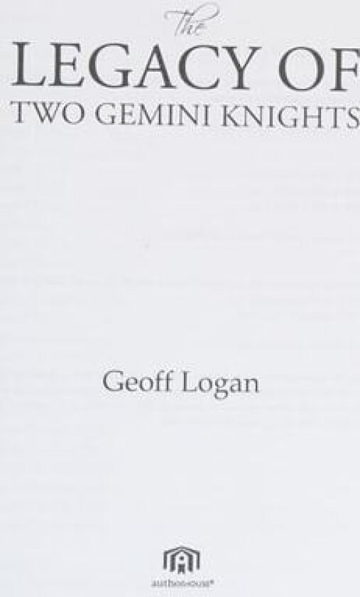 The Legacy of Two Gemini Knights av Geoff Logan (Hardcover)