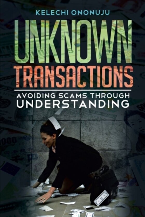 Unknown Transactions av KELECHI ONONUJU (Paperback)