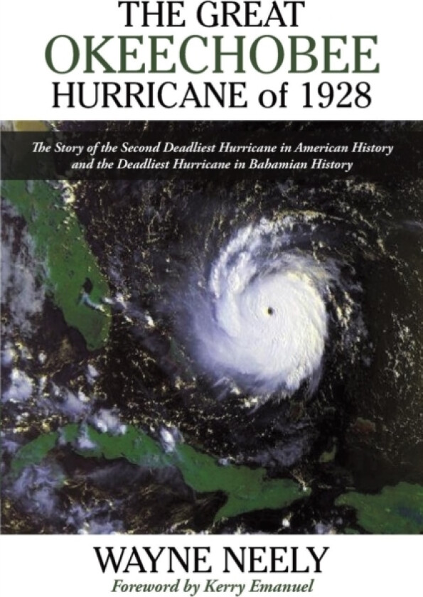 The Great Okeechobee Hurricane of 1928 av Wayne Neely (Paperback)