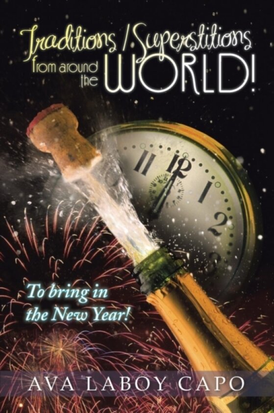 Traditions / Superstitions from around the world! av Ava Laboy Capo (Paperback)