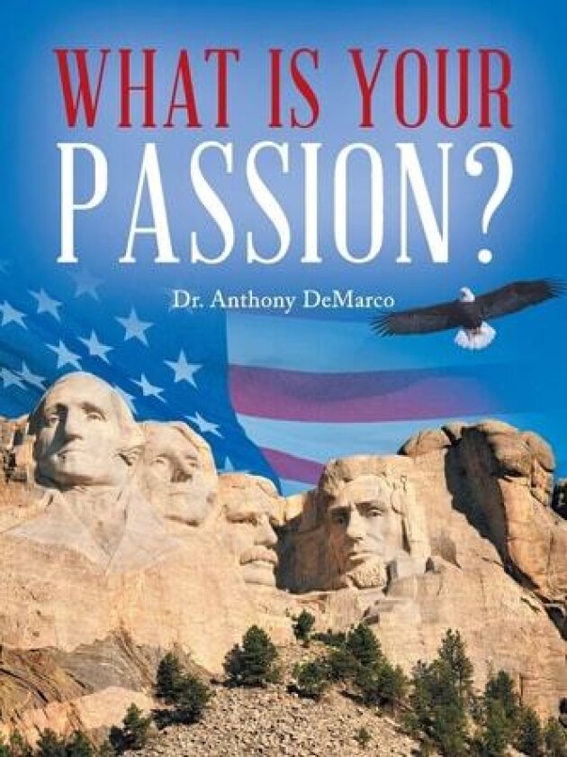 What Is Your Passion? av Dr Anthony DeMarco (Paperback)