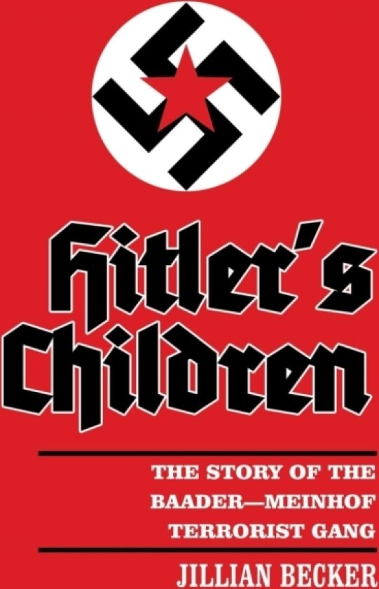 Hitler's Children av Jillian Becker (Hardcover)