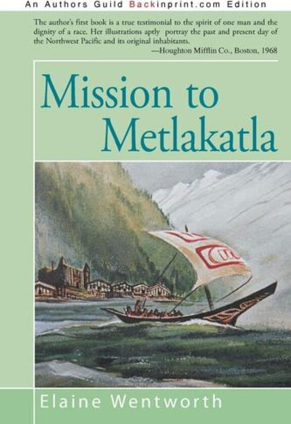 Mission to Metlakatla av Elaine Wentworth (Paperback)