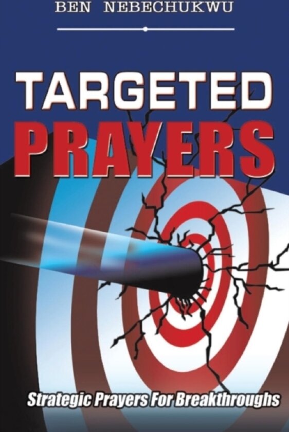 Targeted Prayers av BEN NEBECHUKWU (Paperback)