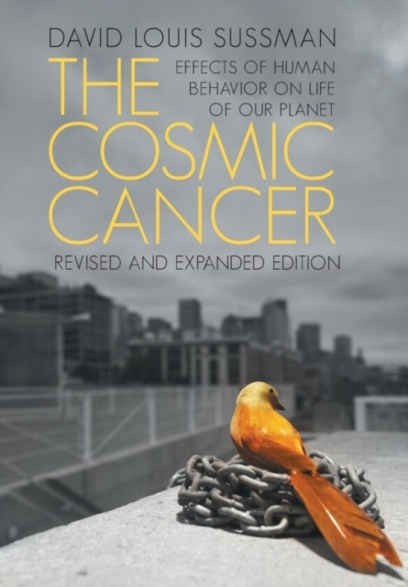 The Cosmic Cancer av David Louis Sussman (Hardcover)