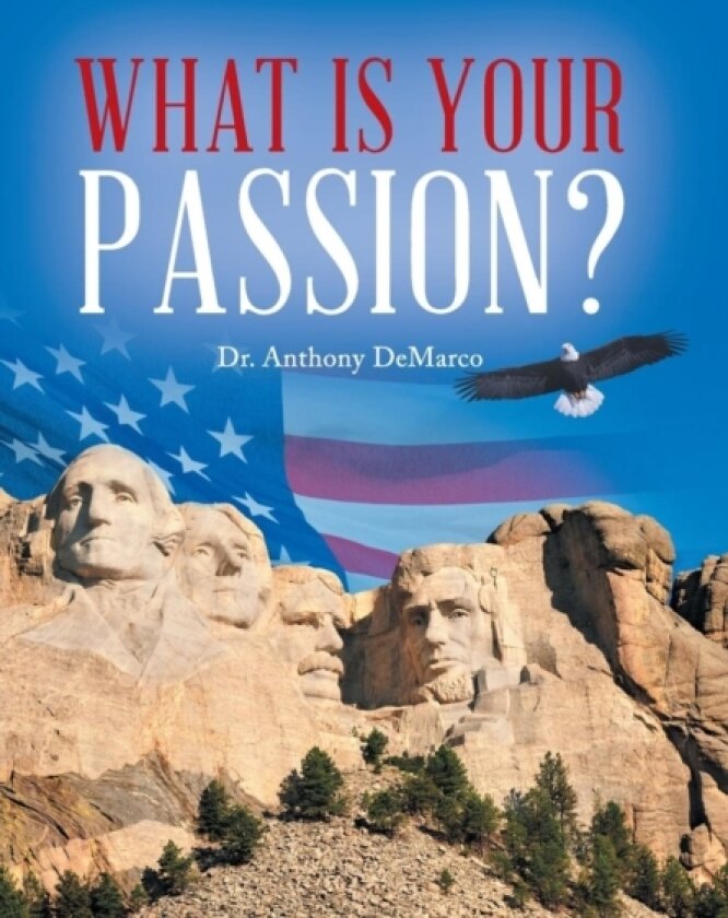 What Is Your Passion? av Dr Anthony DeMarco (Hardcover)