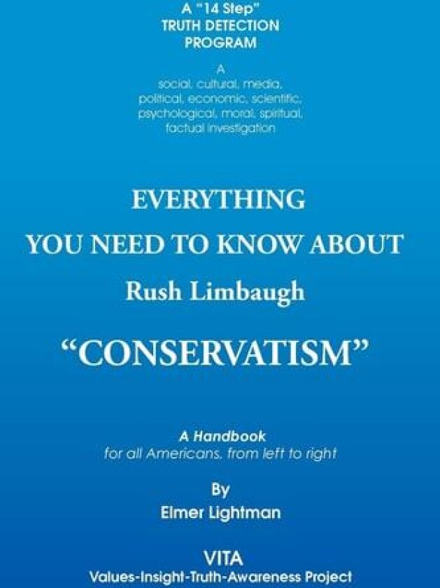 Everything You Need to Know about Rush Limbaugh Conservatism av Elmer Lightman (Paperback)
