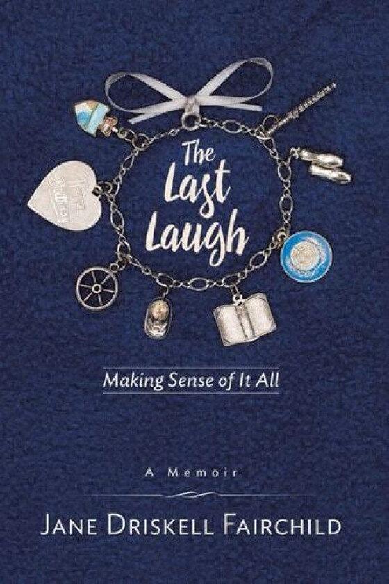 The Last Laugh av Jane Driskell Fairchild (Paperback)