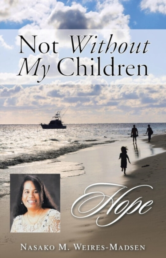 Not Without My Children av Nasako M Weires-Madsen (Paperback)