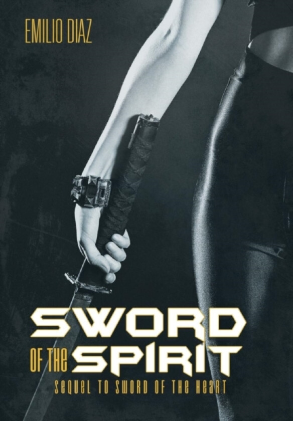 Sword of the Spirit av Emilio Diaz (Hardcover)