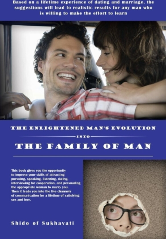 The Enlightened Man's Evolution into the Family of Man av Shido of Sukhavati (Paperback)
