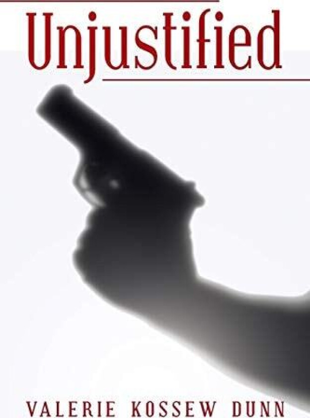 Unjustified av Valerie Kossew Dunn (Paperback)
