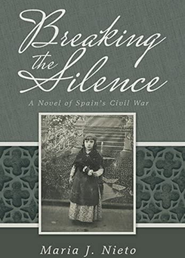 Breaking the Silence av Maria J Nieto (Hardcover)