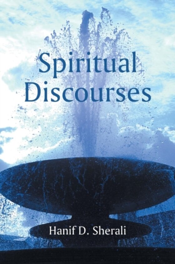 Spiritual Discourses av Professor Hanif D Sherali (Paperback)