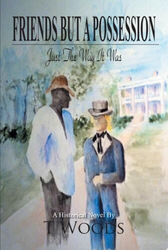 Friends But a Possession av T Woods (Paperback)