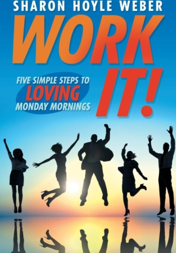 Work It! av Sharon Hoyle Weber (Paperback)