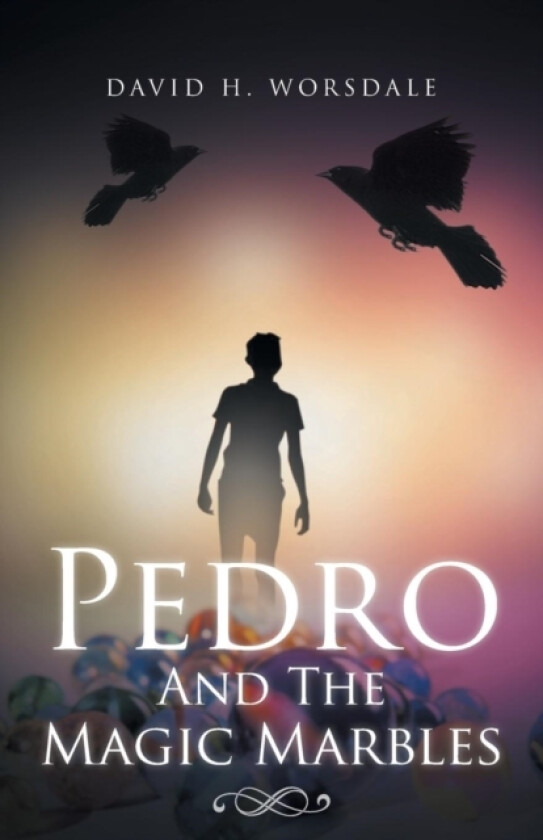 Pedro and the Magic Marbles av David H Worsdale (Paperback)
