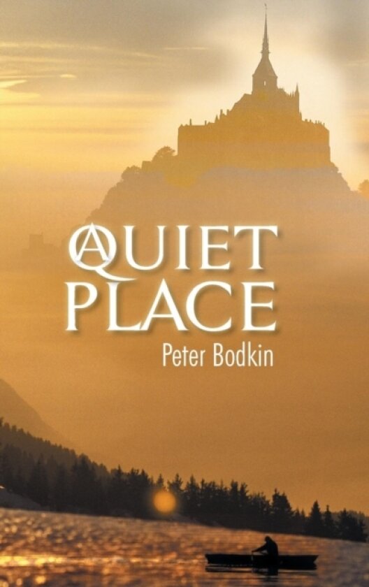 A Quiet Place av Peter Bodkin (Hardcover)