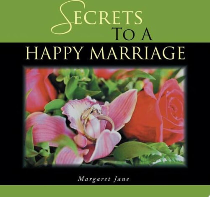 Secrets to a Happy Marriage av Margaret Jane (Paperback)