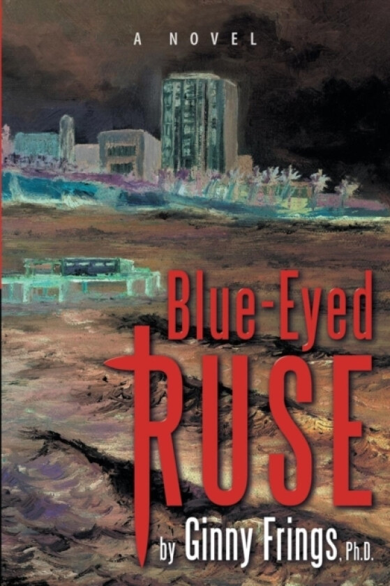 Blue-Eyed Ruse av Ginny Frings Ph D (Paperback)