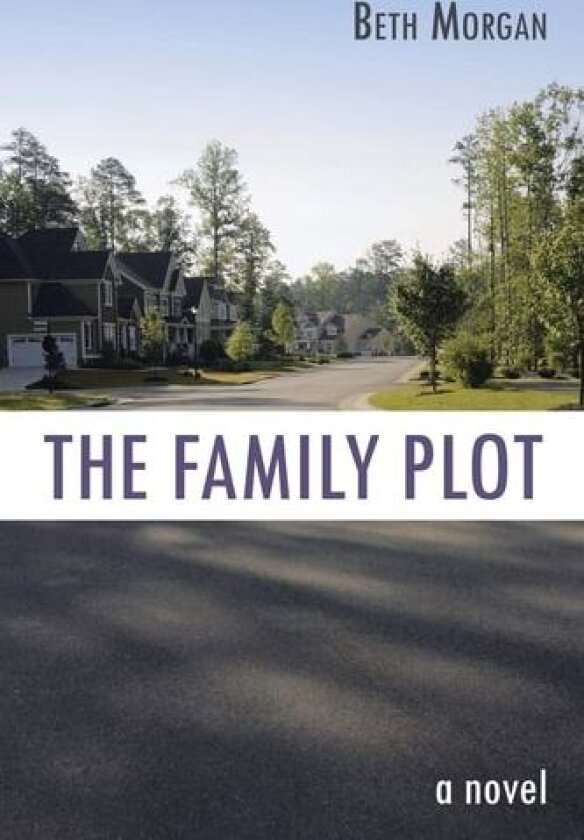 The Family Plot av Beth Morgan (Paperback)