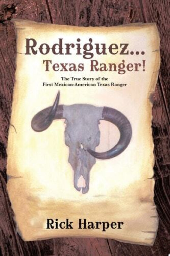 Rodriguez... Texas Ranger! av Rick Harper (Paperback)