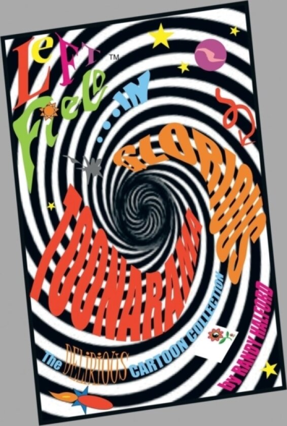 Left Field...In Glorious Toonarama av Randy Halford (Paperback)