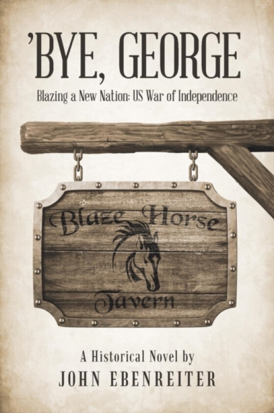 'Bye, George av John Ebenreiter (Paperback)