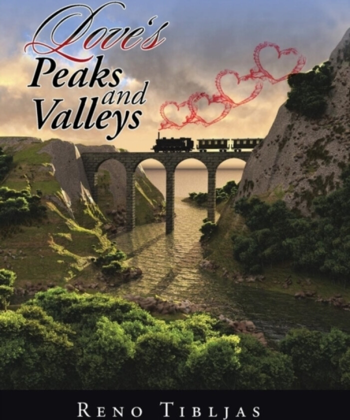 Love's Peaks and Valleys av Reno Tibljas (Hardcover)