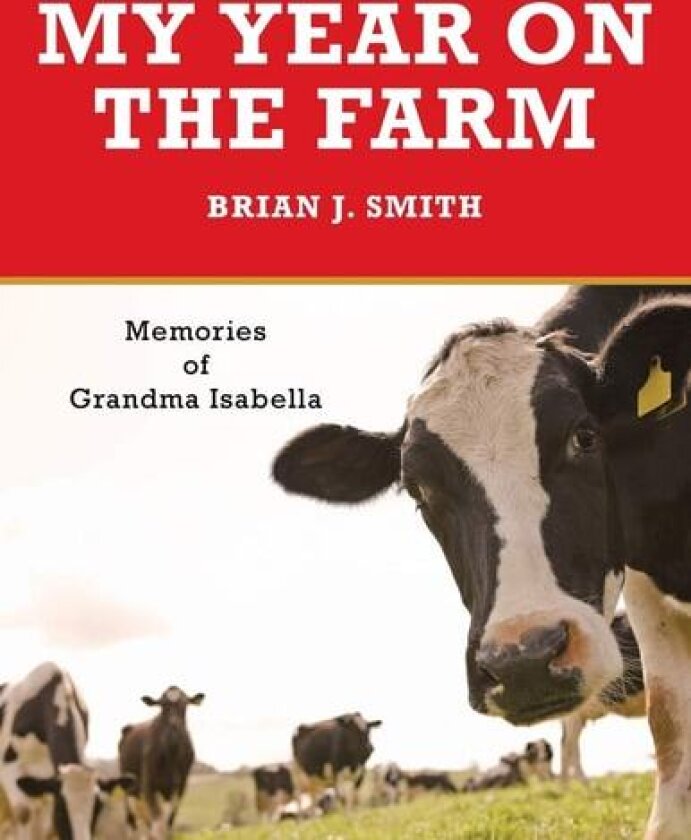 My Year on the Farm av Brian J. Smith (Paperback)
