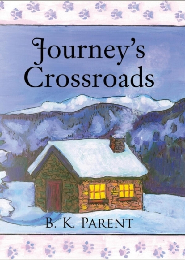 Journey's Crossroads av B K Parent (Hardcover)