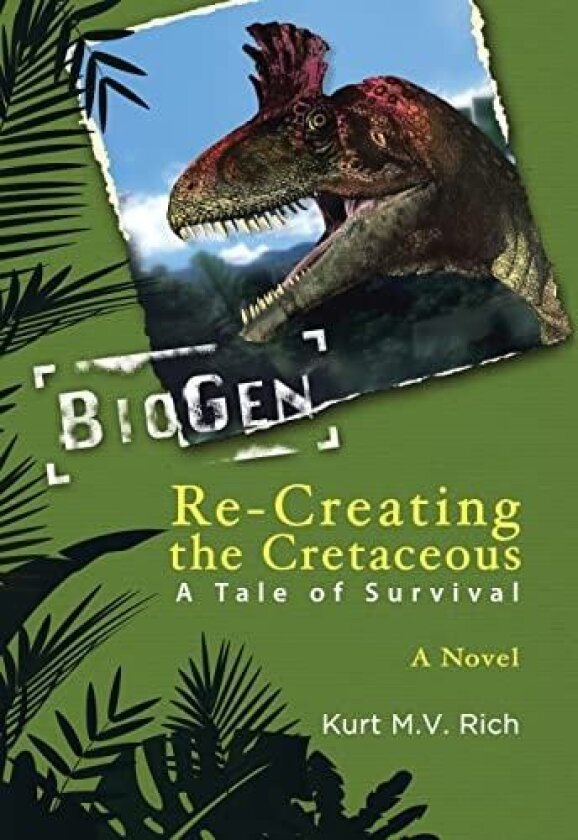 Re-Creating the Cretaceous av Kurt M.V. Rich (Hardcover)