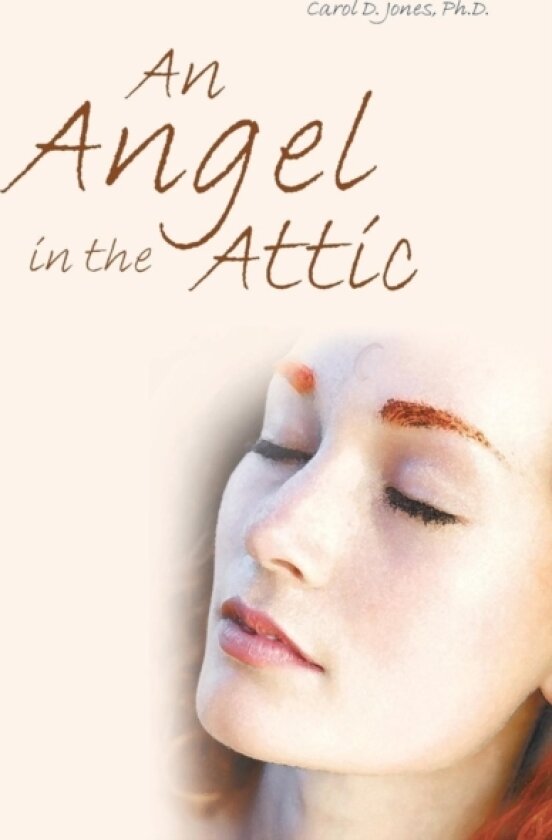 An Angel in the Attic av Carol D Jones Ph D (Paperback)